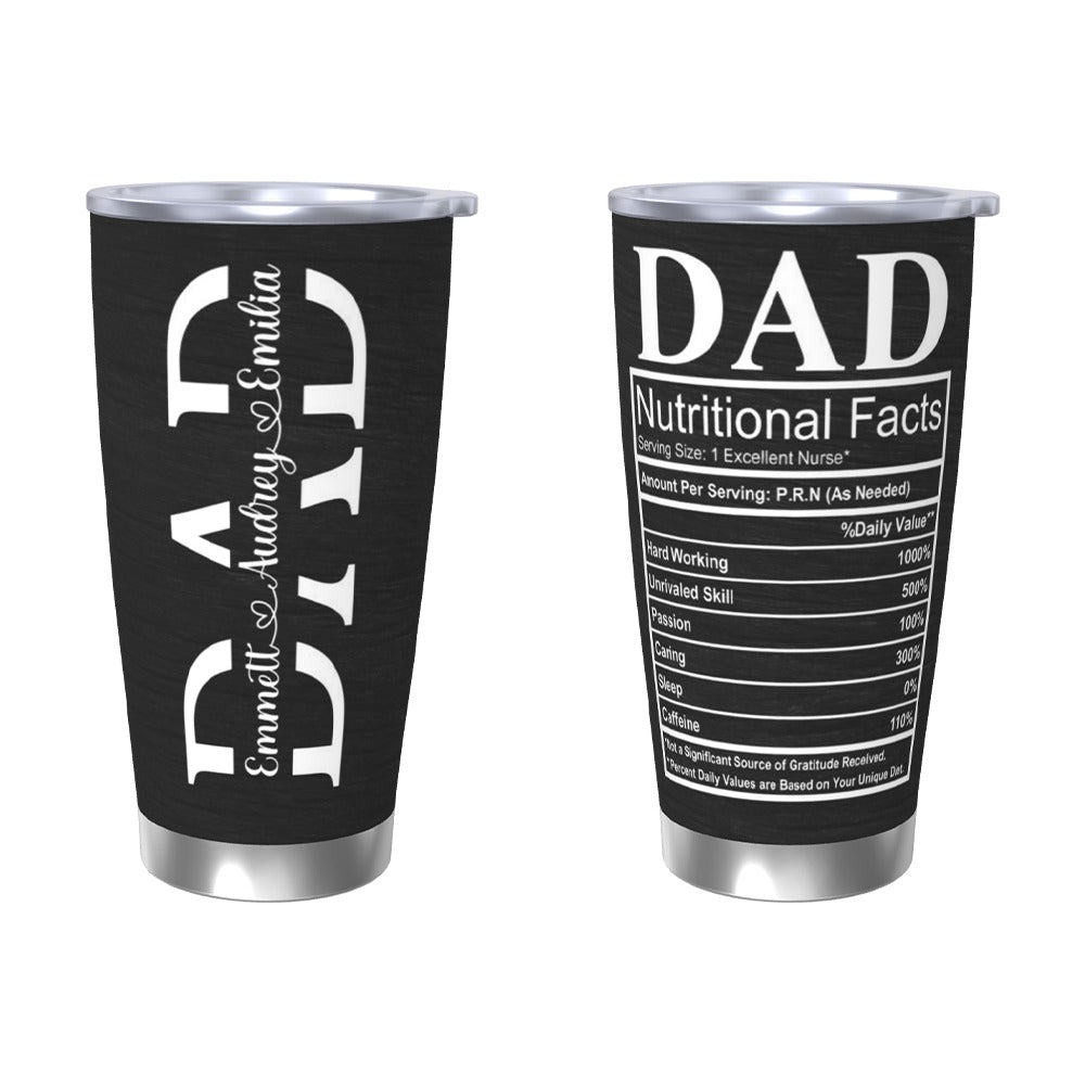 Custom Dad's Tumbler with Kids' Name, Stainless Steel 20oz Travel Mug, Dad Nutrition Facts Tumbler, Father's Day/Birthday Gift for Dad/Grandpa/Him