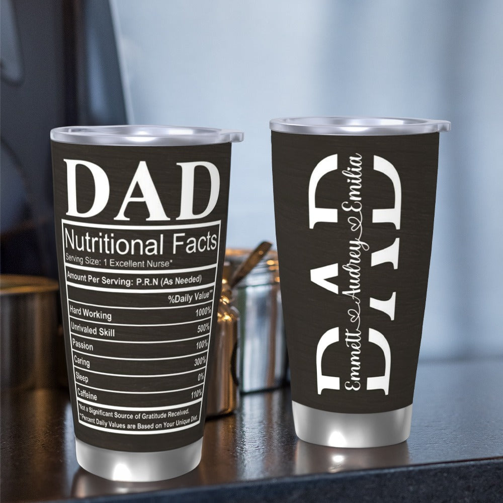 Custom Dad's Tumbler with Kids' Name, Stainless Steel 20oz Travel Mug, Dad Nutrition Facts Tumbler, Father's Day/Birthday Gift for Dad/Grandpa/Him