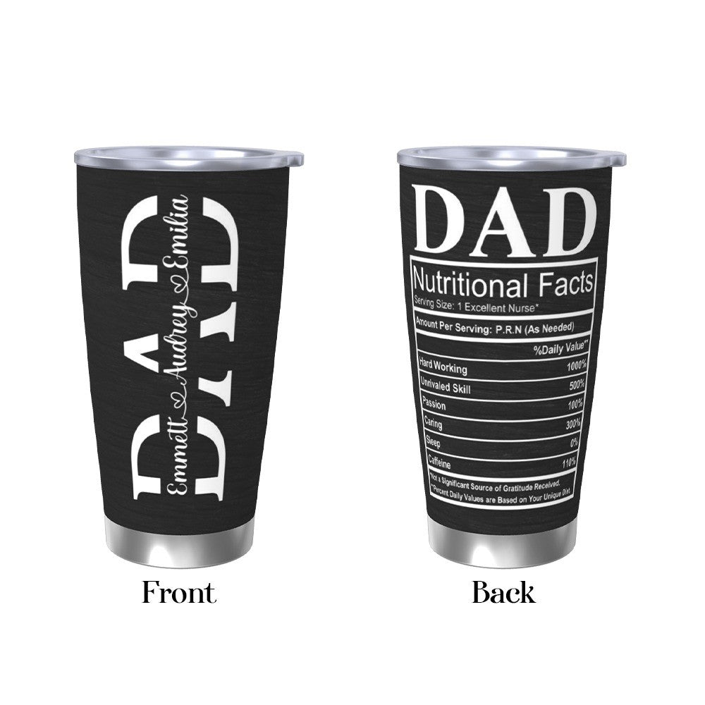 Custom Dad's Tumbler with Kids' Name, Stainless Steel 20oz Travel Mug, Dad Nutrition Facts Tumbler, Father's Day/Birthday Gift for Dad/Grandpa/Him
