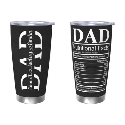 Custom Dad's Tumbler with Kids' Name, Stainless Steel 20oz Travel Mug, Dad Nutrition Facts Tumbler, Father's Day/Birthday Gift for Dad/Grandpa/Him