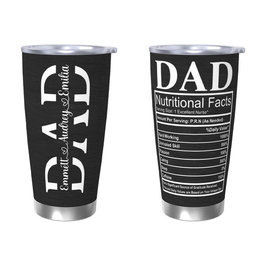 Custom Dad's Tumbler with Kids' Name, Stainless Steel 20oz Travel Mug, Dad Nutrition Facts Tumbler, Father's Day/Birthday Gift for Dad/Grandpa/Him